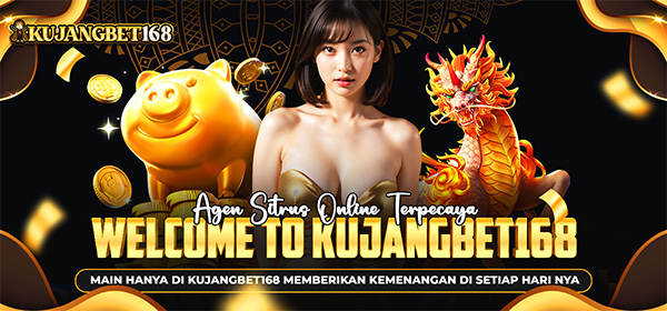 WELCOME TO KUJANGBET168